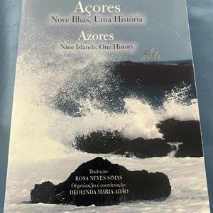 Azores: Nine Islands, One History - Açores Nove Ilhas, Uma Historia - Paperback